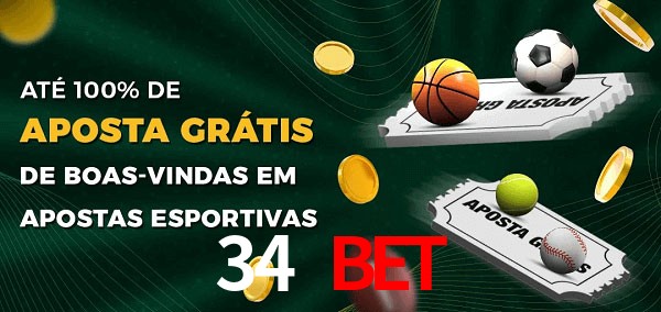 34 Bet Ate 100% de Aposta Gratis